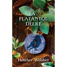 Kossuth Kiadó Zrt. A platántól délre - Heather Webber regény
