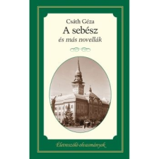 Kossuth Kiadó Zrt. A sebész és más novellák szépirodalom