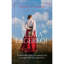 Kossuth Kiadó Zrt. Charlotte von Feyerabend - Selma Lagerlöf regény
