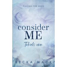 Kossuth Kiadó Zrt. Consider Me - Tekints rám (élfestett) - Becka Mack regény