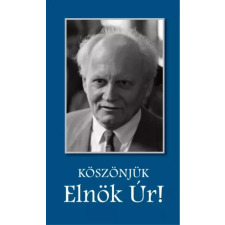 Kossuth Köszönjük, Elnök Úr! egyéb e-könyv