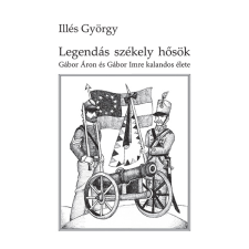 Kossuth Legendás székely hősök regény