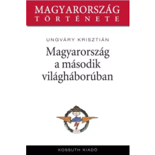 Kossuth Magyarország a második világháborúban egyéb e-könyv