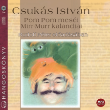 Kossuth - Mojzer Pom Pom meséi - Mirr-Murr kalandjai gyermekkönyvek