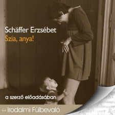 Kossuth - Mojzer Szia, anya! szépirodalom