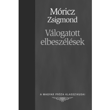 Kossuth Móricz Zsigmond válogatott elbeszélései szépirodalom