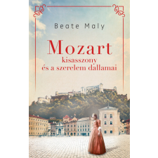 Kossuth Mozart kisasszony és a szerelem dallamai - Beate Maly (kötött áras) regény