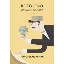 Kossuth Rejtő Jenő elveszett naplója egyéb e-könyv