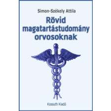 Kossuth Rövid magatartástudomány orvosoknak egyéb e-könyv