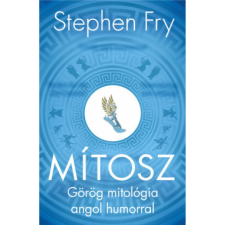 Kossuth Stephen Fry - Mítosz - Görög mitológia angol humorral (új példány) vallás