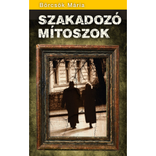 Kossuth Szakadozó mítoszok társadalom- és humántudomány