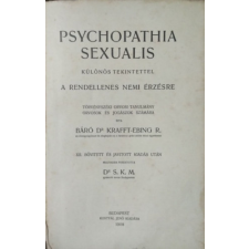 Kostyál Jenő Könyvkereskedése Psychopathia sexualis - Különös tekintettel a rendellenes nemi érzésre - Krafft-Ebing R. báró Dr., Richard von Krafft-Ebing antikvárium - használt könyv
