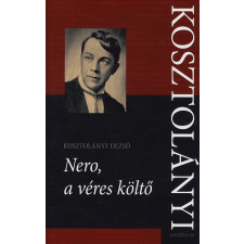 Kosztolányi Dezső - Nero, a véres költő regény