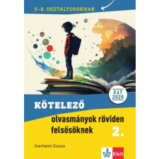  Kötelező olvasmányok röviden felsősöknek 2. - 5-8. osztályosoknak tankönyv