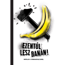 Kovács Eszter Ezentúl lesz banán (BK24-175328) irodalom