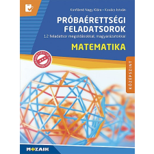 Kovács István - Próbaérettségi feladatsorok ‒ Matematika, középszint (MS-3163U) tankönyv