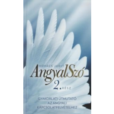 Kovács Judit Angyalszó 2. rész ezoterika