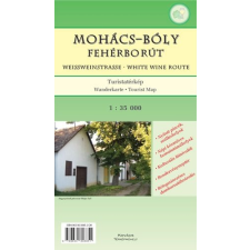 Kovács Térképműhely Mohács-Bóly fehérborút turista térkép Kovács Térképműhely 1:35 000 térkép