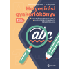 Kovácsné Szeppelfeld Erzsébet - Helyesírási gyakorlókönyv 9-12. évfolyam – 2024-től érvényes