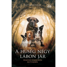 Köves József - A hűség négy lábon jár egyéb könyv