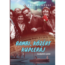 Köves József - Bambi, Közért, kupleráj egyéb könyv