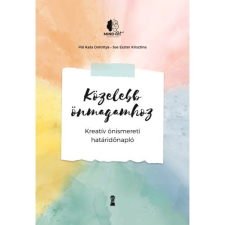  Közelebb önmagamhoz - Kreatív önismereti határidőnapló határidőnapló