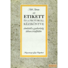 KÖZGAZDASÁGI ÉS JOGI Az etikett és a protokoll kézikönyve antikvárium - használt könyv