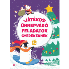 Kreatív Kiadó Játékos ünnepváró feladatok gyerekeknek 5+ gyermek- és ifjúsági könyv