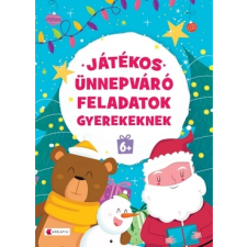 Kreatív Kiadó Játékos ünnepváró feladatok gyerekeknek 6+ gyermek- és ifjúsági könyv