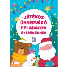Kreatív Kiadó Játékos ünnepváró feladatok gyerekeknek 6+ (A) gyermek- és ifjúsági könyv