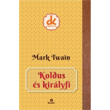 Kreatív Kiadó Koldus és királyfi gyermek- és ifjúsági könyv