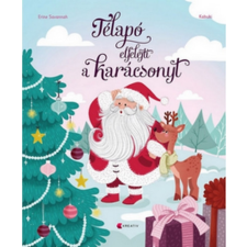 Kreatív Kiadó Télapó elfelejti a karácsonyt gyermek- és ifjúsági könyv