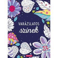 Kreatív Kiadó Varázslatos színek hobbi, szabadidő