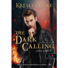 Kresley Cole - The Dark Calling – Szólít a Sötét (Az Arkánum Krónikák 5.) gyermek- és ifjúsági könyv