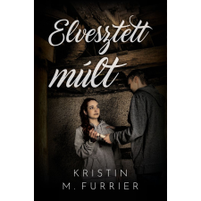 Kristin M. Furrier - Elvesztett múlt egyéb könyv