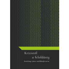 Krízistől a feloldásig társadalom- és humántudomány