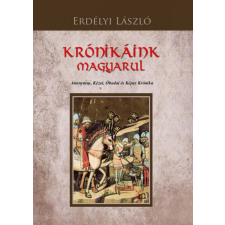  Krónikáink magyarul történelem