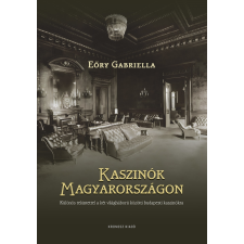 Kronosz Könyvkiadó Kereskedelmi, Szolgáltató és Oktatási Kft. Kaszinók Magyarországon történelem