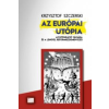Krzysztof Szczerski Az európai utópia