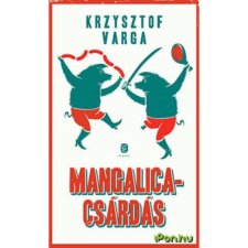 Krzysztof Varga Mangalicacsárdás regény