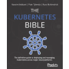  Kubernetes Bible – Nassim Kebbani,Piotr Tylenda,Russ McKendrick