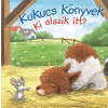  - Kukucs könyvek - Ki alszik itt?