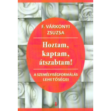 Kulcslyuk Kiadó Hoztam, kaptam, átszabtam - A személyiségformálás lehetőségei társadalom- és humántudomány