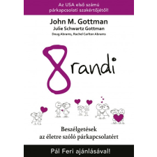 Kulcslyuk Kiadó John M. Gottman: 8 randi - Beszélgetések az életre szóló párkapcsolatért társadalom- és humántudomány