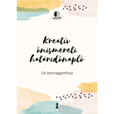 Kulcslyuk Kiadó Kreatív önismereti határidőnapló - Út önmagamhoz határidőnapló