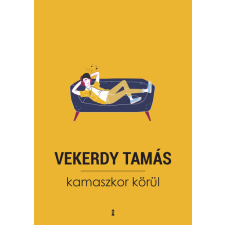 Kulcslyuk Kiadó Vekerdy Tamás - Kamaszkor körül életmód, egészség