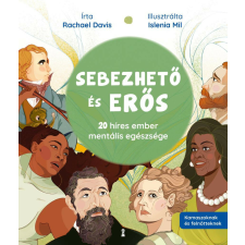 Kulcslyuk Sebezhető és erős - 20 híres ember mentális egészsége gyermek- és ifjúsági könyv
