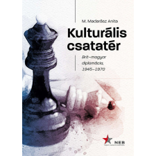 Kulturális csatatér - Brit-magyar diplomácia, 1945-1970 társadalom- és humántudomány
