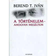 Kulturtrade Kiadó A történelem - ahogyan megéltem antikvárium - használt könyv