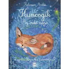  Kuncogik - Az erdő népe gyermek- és ifjúsági könyv